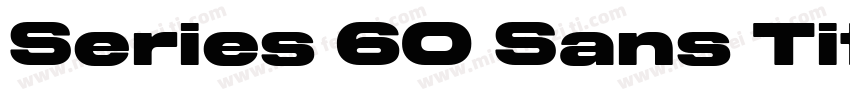 Series 60 Sans Titl字体转换